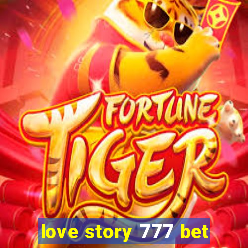 love story 777 bet